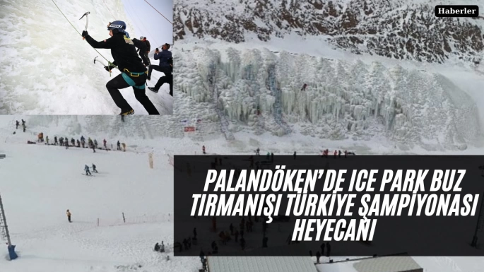 Palandöken’de Ice Park Buz Tırmanışı Türkiye Şampiyonası Heyecanı