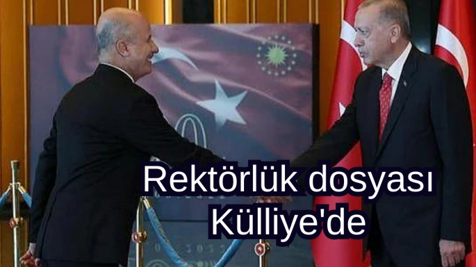 Rektörlük dosyası Külliye'de