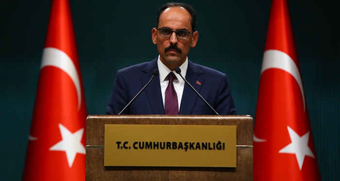 Sözcü Kalın: ‘Türkiye şantaja boyun eğmez’