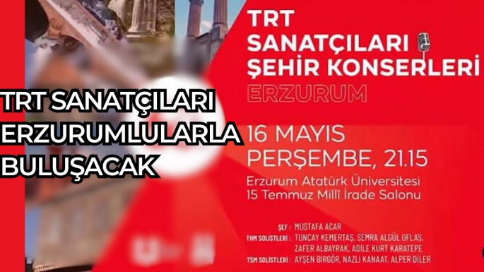 TRT Sanatçıları Erzurumlularla buluşacak