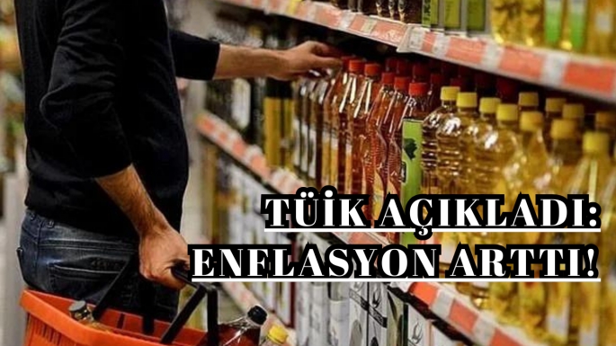 TÜİK açıkladı: Enflasyon arttı!