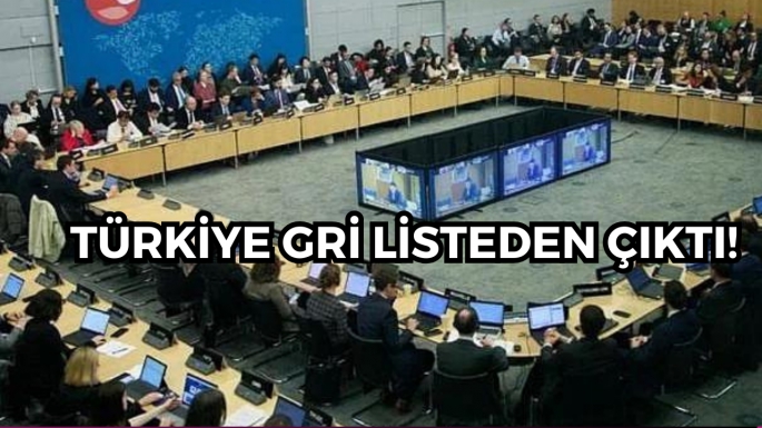 Türkiye gri listeden çıktı!