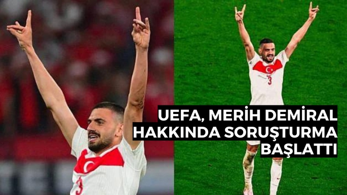 UEFA, Merih Demiral hakkında soruşturma başlattı