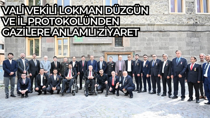 Vali Vekili Lokman Düzgün ve İl Protokolünden Gazilere Anlamlı Ziyaret