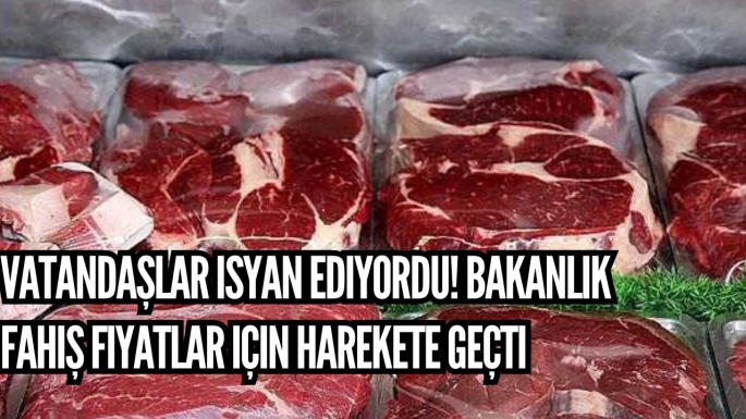 Vatandaşlar isyan ediyordu! Bakanlık fahiş fiyatlar için harekete geçti