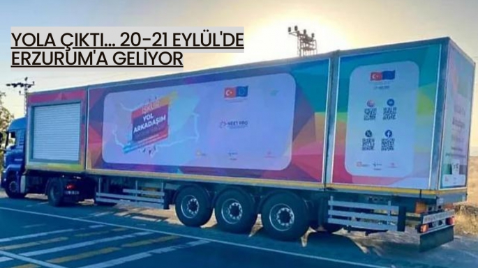 Yola çıktı... 20-21 Eylül'de Erzurum'a geliyor